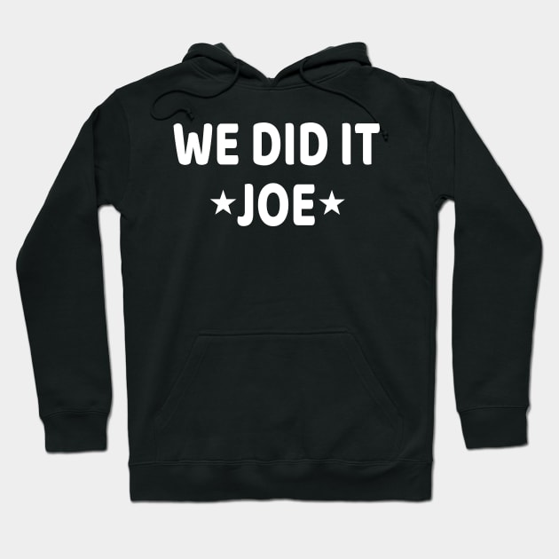 We did it Joe Kamala Harris announce Joe America's 46 President Hoodie by AbirAbd